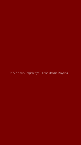 Tampilan Antarmuka Aplikasi Ta777 Situs Terpercaya Pilihan Utama Player - 4
