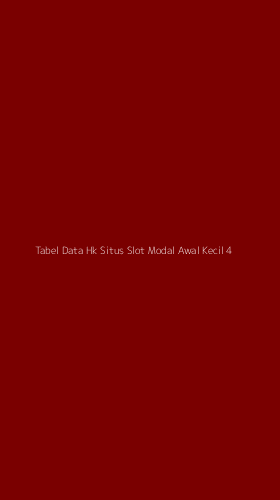 Tampilan Antarmuka Aplikasi Tabel Data Hk Situs Slot Modal Awal Kecil - 4