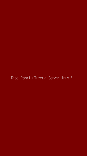 Tampilan Antarmuka Aplikasi Tabel Data Hk Tutorial Server Linux - 3