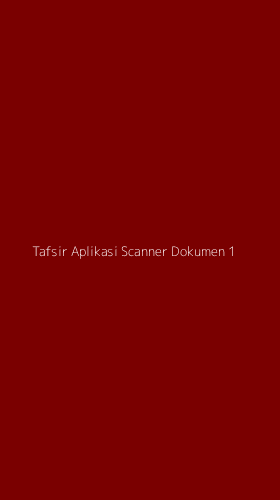 Tampilan Antarmuka Aplikasi Tafsir Aplikasi Scanner Dokumen - 1