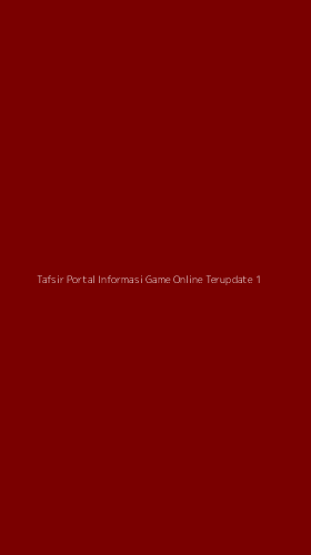 Tampilan Antarmuka Aplikasi Tafsir Portal Informasi Game Online Terupdate - 1