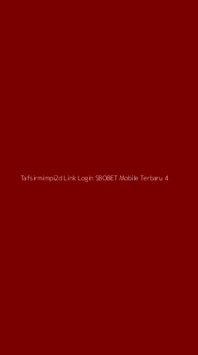 Tampilan Antarmuka Aplikasi Tafsirmimpi2d Link Login Sbobet Mobile Terbaru - 4