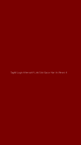 Tampilan Antarmuka Aplikasi Tag4d Login Alternatif Link Slot Gacor Hari Ini Resmi - 4