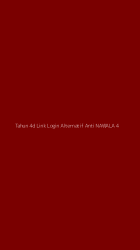 Tampilan Antarmuka Aplikasi Tahun 4d Link Login Alternatif Anti Nawala - 4