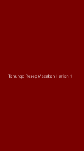 Tampilan Antarmuka Aplikasi Tahunqq Resep Masakan Harian - 1