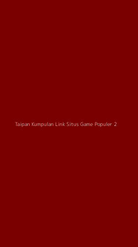 Tampilan Antarmuka Aplikasi Taipan Kumpulan Link Situs Game Populer - 2