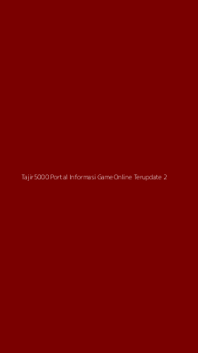 Tampilan Antarmuka Aplikasi Tajir5000 Portal Informasi Game Online Terupdate - 2