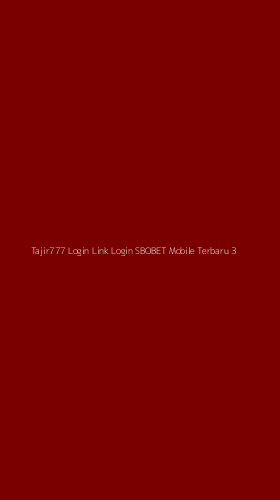 Tampilan Antarmuka Aplikasi Tajir777 Login Link Login Sbobet Mobile Terbaru - 3