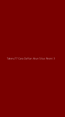Tampilan Antarmuka Aplikasi Takeru77 Cara Daftar Akun Situs Resmi - 3