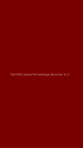 Tampilan Antarmuka Aplikasi Taktik99 Jadwal Pertandingan Bola Hari Ini - 2