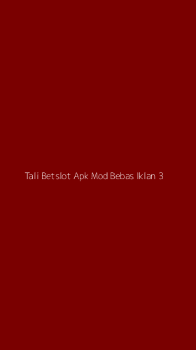 Tampilan Antarmuka Aplikasi Tali Betslot Apk Mod Bebas Iklan - 3