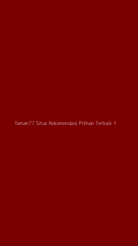 Tampilan Antarmuka Aplikasi Taman77 Situs Rekomendasi Pilihan Terbaik - 1