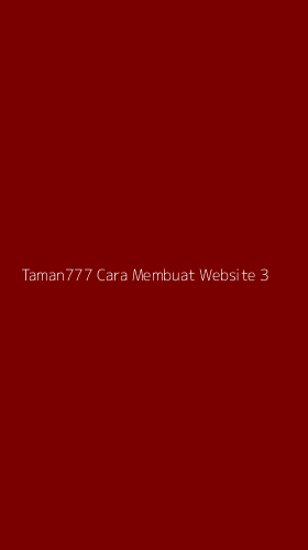 Tampilan Antarmuka Aplikasi Taman777 Cara Membuat Website - 3