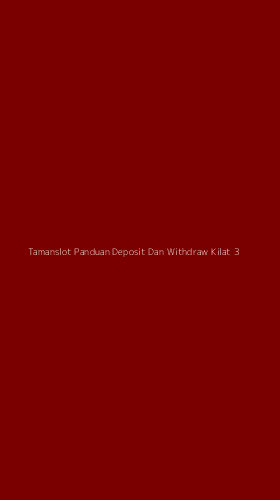 Tampilan Antarmuka Aplikasi Tamanslot Panduan Deposit Dan Withdraw Kilat - 3