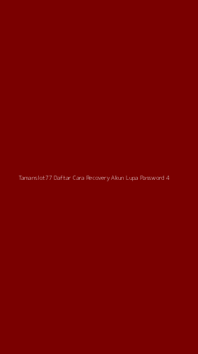 Tampilan Antarmuka Aplikasi Tamanslot77 Daftar Cara Recovery Akun Lupa Password - 4
