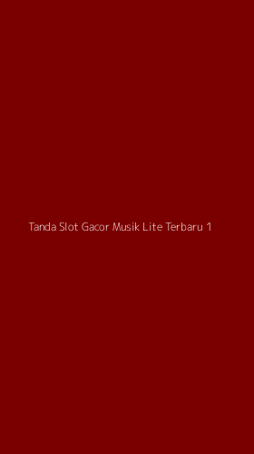 Tampilan Antarmuka Aplikasi Tanda Slot Gacor Musik Lite Terbaru - 1