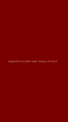 Tampilan Antarmuka Aplikasi Tangkas4d Situs Multi Game Terbesar Di Asia - 4