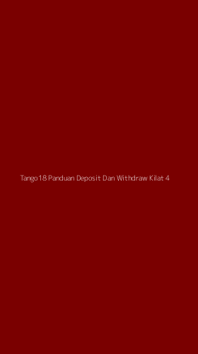 Tampilan Antarmuka Aplikasi Tango18 Panduan Deposit Dan Withdraw Kilat - 4