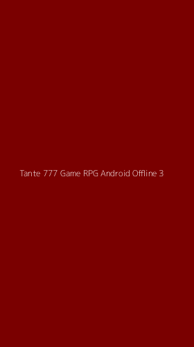 Tampilan Antarmuka Aplikasi Tante 777 Game Rpg Android Offline - 3
