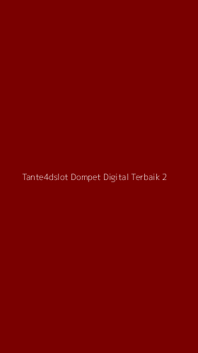 Tampilan Antarmuka Aplikasi Tante4dslot Dompet Digital Terbaik - 2