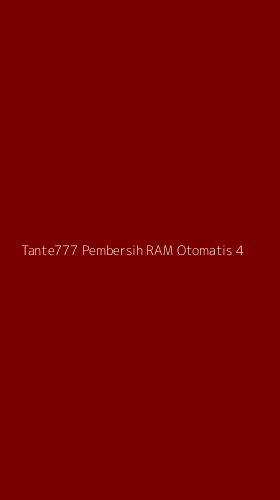 Tampilan Antarmuka Aplikasi Tante777 Pembersih Ram Otomatis - 4