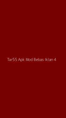 Tampilan Antarmuka Aplikasi Tar55 Apk Mod Bebas Iklan - 4