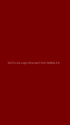 Tampilan Antarmuka Aplikasi Tar55 Link Login Alternatif Anti Nawala - 4