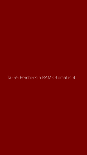 Tampilan Antarmuka Aplikasi Tar55 Pembersih Ram Otomatis - 4