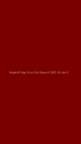 Tampilan Antarmuka Aplikasi Target4d App Situs Slot Deposit Qris 24 Jam - 2