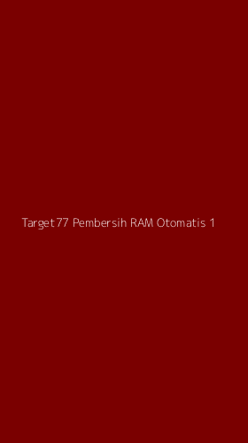 Tampilan Antarmuka Aplikasi Target77 Pembersih Ram Otomatis - 1