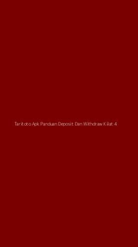 Tampilan Antarmuka Aplikasi Taritoto Apk Panduan Deposit Dan Withdraw Kilat - 4