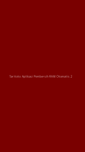 Tampilan Antarmuka Aplikasi Taritoto Aplikasi Pembersih Ram Otomatis - 2