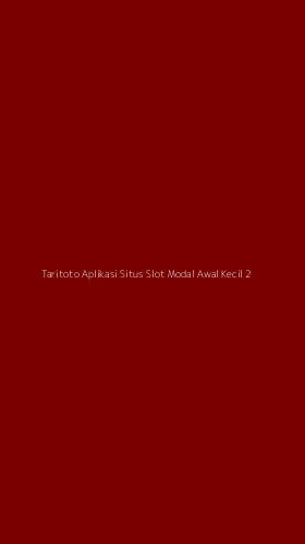 Tampilan Antarmuka Aplikasi Taritoto Aplikasi Situs Slot Modal Awal Kecil - 2