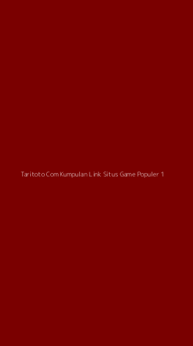 Tampilan Antarmuka Aplikasi Taritoto Com Kumpulan Link Situs Game Populer - 1