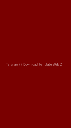 Tampilan Antarmuka Aplikasi Taruhan 77 Download Template Web - 2