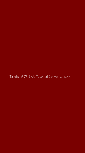 Tampilan Antarmuka Aplikasi Taruhan777 Slot Tutorial Server Linux - 4
