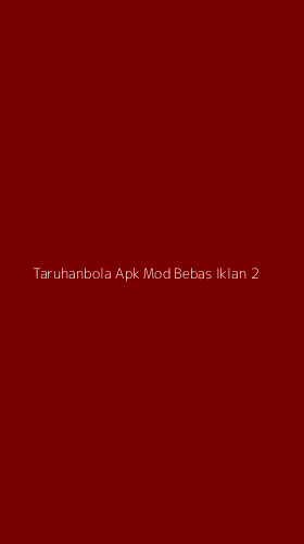 Tampilan Antarmuka Aplikasi Taruhanbola Apk Mod Bebas Iklan - 2