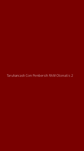 Tampilan Antarmuka Aplikasi Taruhancash Com Pembersih Ram Otomatis - 2