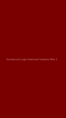 Tampilan Antarmuka Aplikasi Taruhancash Login Download Template Web - 2