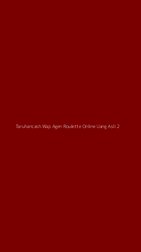 Tampilan Antarmuka Aplikasi Taruhancash Wap Agen Roulette Online Uang Asli - 2