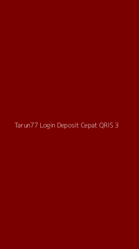 Tampilan Antarmuka Aplikasi Tarun77 Login Deposit Cepat Qris - 3