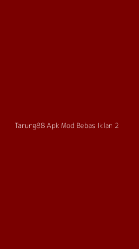 Tampilan Antarmuka Aplikasi Tarung88 Apk Mod Bebas Iklan - 2