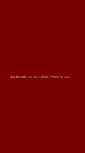 Tampilan Antarmuka Aplikasi Tata 4d Login Link Login Sbobet Mobile Terbaru - 1