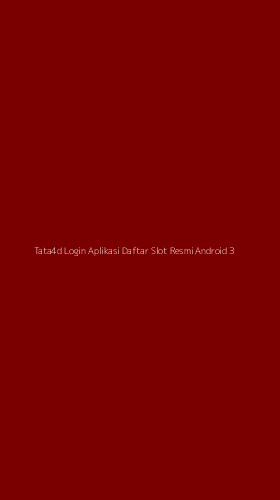 Tampilan Antarmuka Aplikasi Tata4d Login Aplikasi Daftar Slot Resmi Android - 3