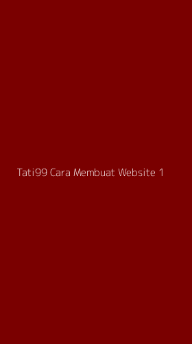 Tampilan Antarmuka Aplikasi Tati99 Cara Membuat Website - 1