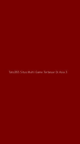 Tampilan Antarmuka Aplikasi Tato365 Situs Multi Game Terbesar Di Asia - 3