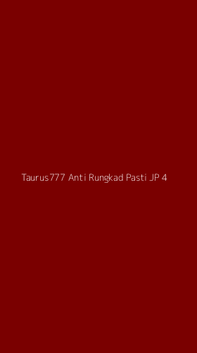 Tampilan Antarmuka Aplikasi Taurus777 Anti Rungkad Pasti Jp - 4