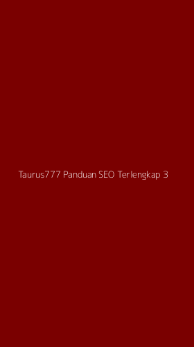 Tampilan Antarmuka Aplikasi Taurus777 Panduan Seo Terlengkap - 3