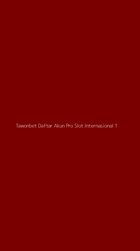 Tampilan Antarmuka Aplikasi Tawonbet Daftar Akun Pro Slot Internasional - 1
