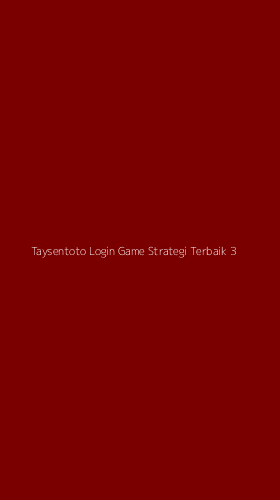 Tampilan Antarmuka Aplikasi Taysentoto Login Game Strategi Terbaik - 3